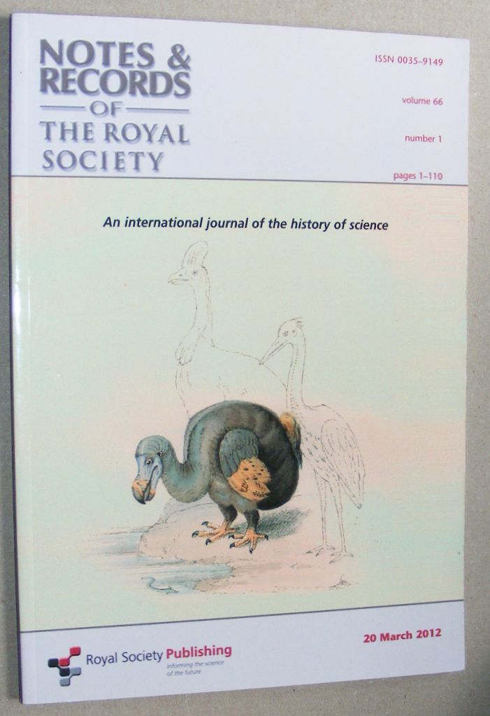 Notes & Records of the Royal Society: a Journal of the History of Science, vol.66 no.1, pages 1-110, 20 March 2012