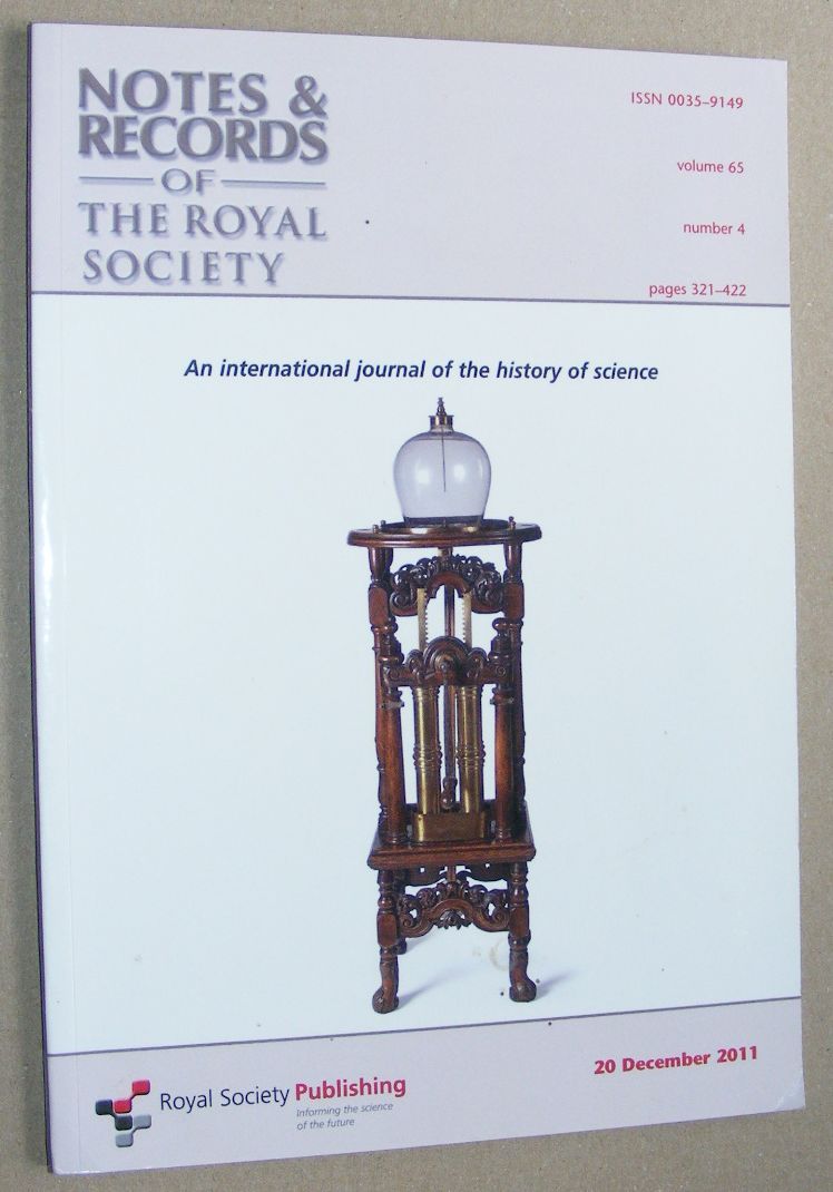 Notes & Records of the Royal Society: a Journal of the History of Science, vol.65 no.4, pages 321-422, 20 December 2011