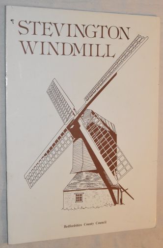 Stevington Windmill: a brief description of the Windmill and Village of Stevington