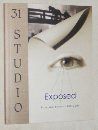 Image for 31 Studio Exposed: Platinum Prints 1988-2004 31 Studio Exposed: Platinum Prints 1988-2004