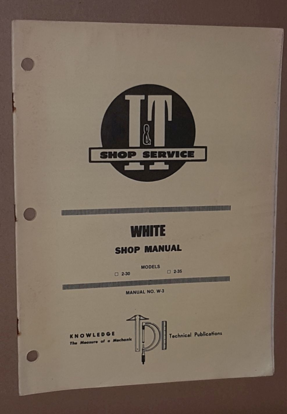 I&T Shop Service White Shop Manual, Models 2-30, 2-35 (Manual No. W-3)