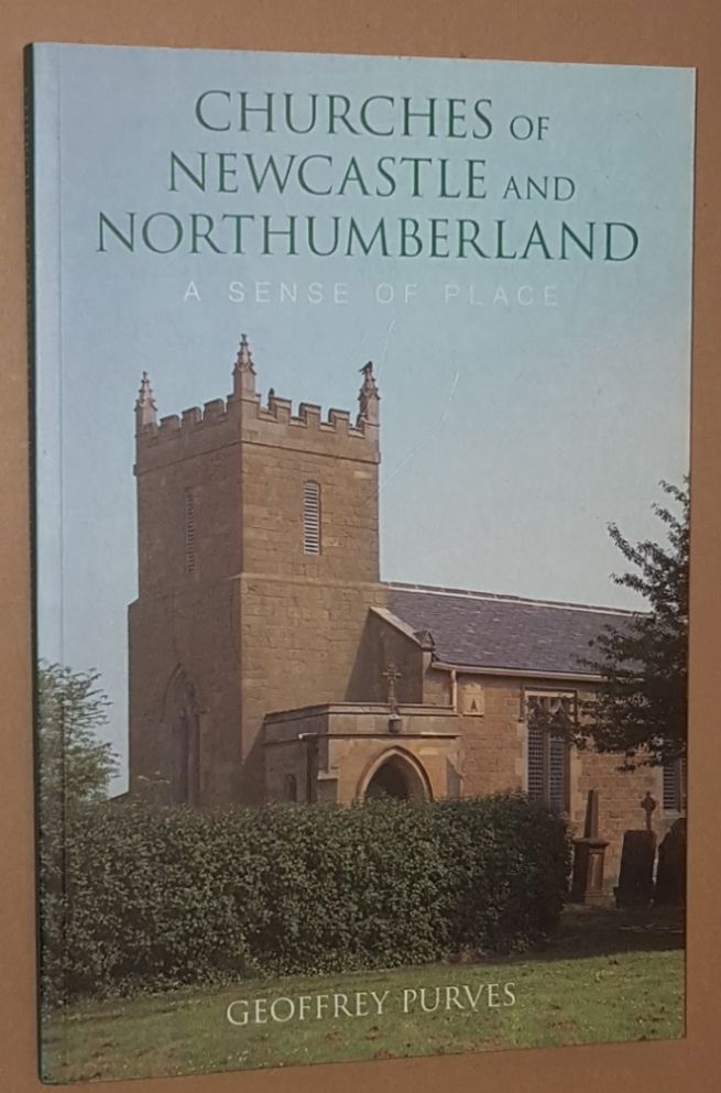 Churches of Newcastle and Northumberland: a sense of place