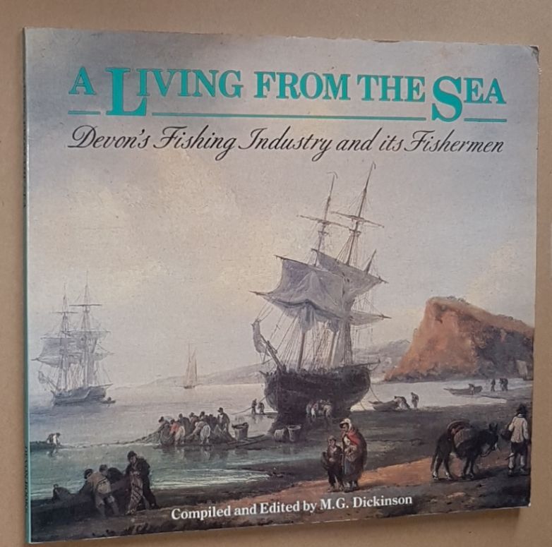 A Living from the Sea: Devon's fishing industry and its fishermen