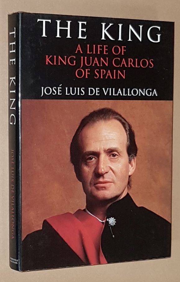 The King: a Life of King Juan Carlos of Spain