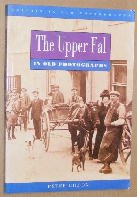 The Upper Fal in Old Photographs