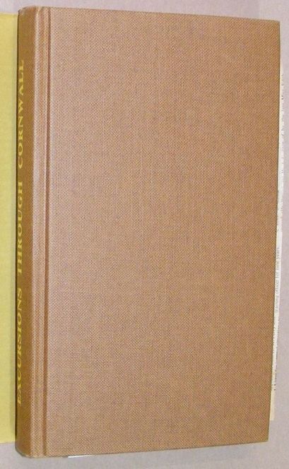 Excursions in the county of Cornwall . comprising a concise historical and topographical delineation of the principal towns and villages, . remains of antiquity, etc [cover title: Excursions through Cornwall]