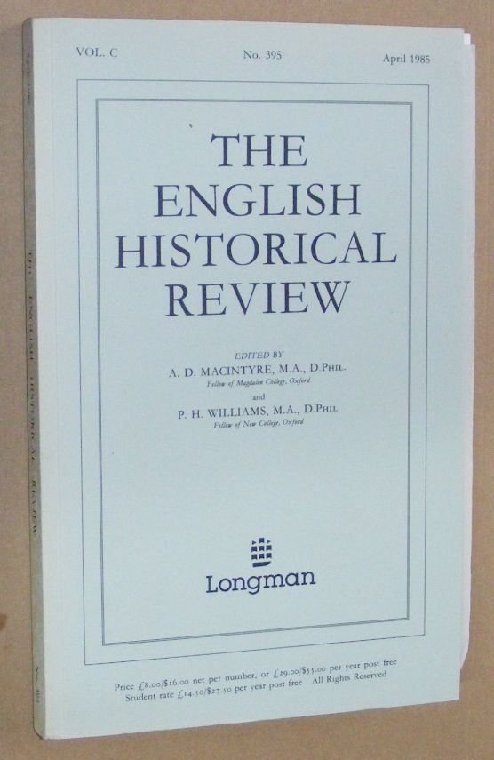 The English Historical Review, Vol.C, No.395, April 1985