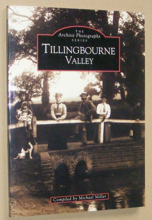 The Tillingbourne Valley (The Archive Photographs Series)