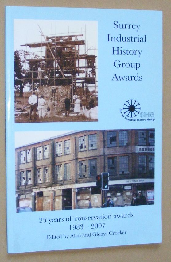 Surrey Industrial History Group Awards: 25 years of conservation awards 1983-2007