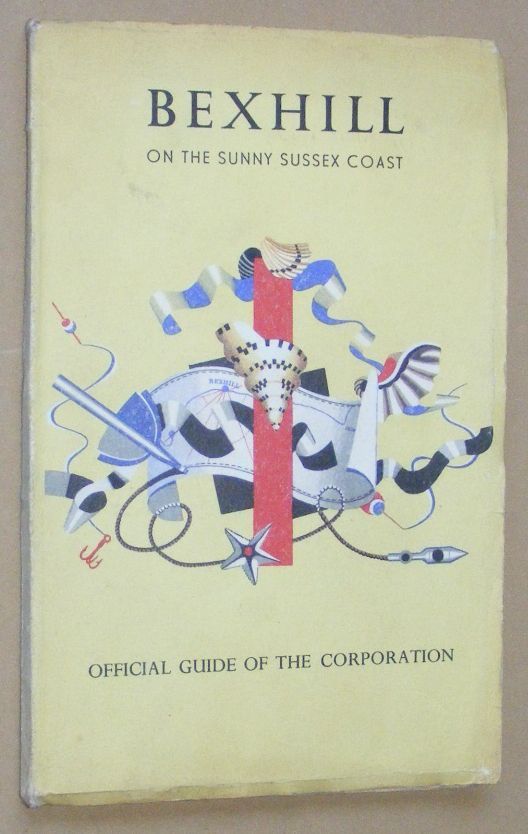 Bexhill-on-Sea on the Sunny Sussex Coast: Official Guide of the Corporation