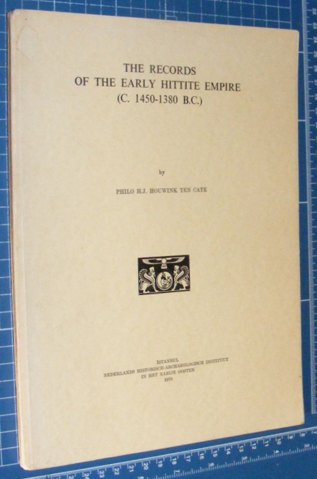 The Records of the Early Hittite Empire (c. 1450-1380 B.C.)