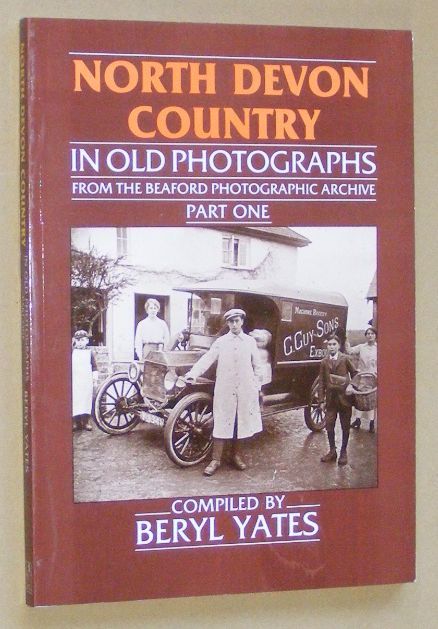 North Devon Country in Old Photographs from the Beaford Photographic Archive. Part One