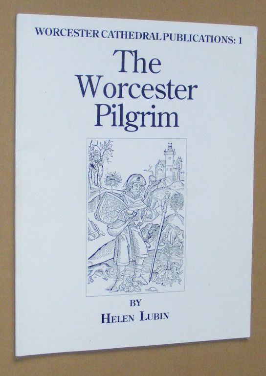 The Worcester Pilgrim (Worcester Cathedral Publications: 1)