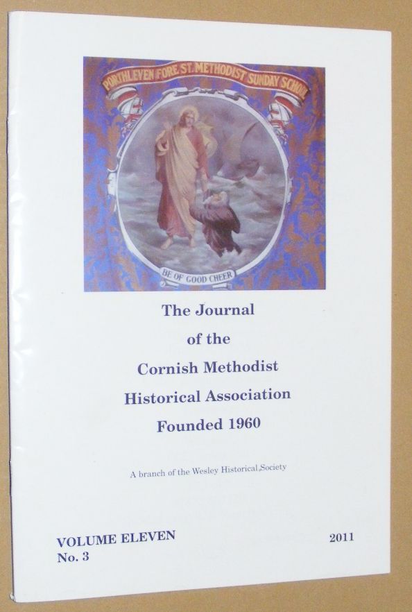 Image for The Journal of the Cornish Methodist Historical Association. Volume Eleven No.3, 2011 The Journal of the Cornish Methodist Historical Association. Volume Eleven No.3, 2011