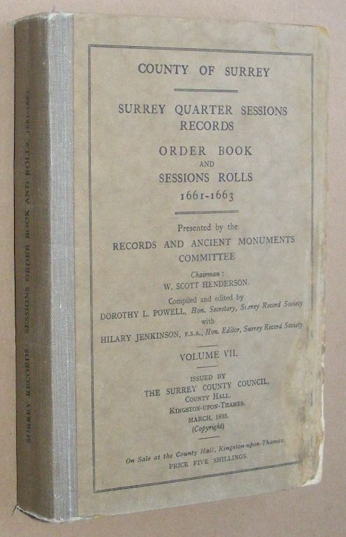 Image for County of Surrey: Surrey Quarter Sessions Records, Order Book and Sessions Rolls 1661-1663 (Records and Ancient Monuments Committee Volume VII) County of Surrey: Surrey Quarter Sessions Records, Order Book and Sessions Rolls 1661-1663 (Records and Ancient Monuments Committee Volume VII)