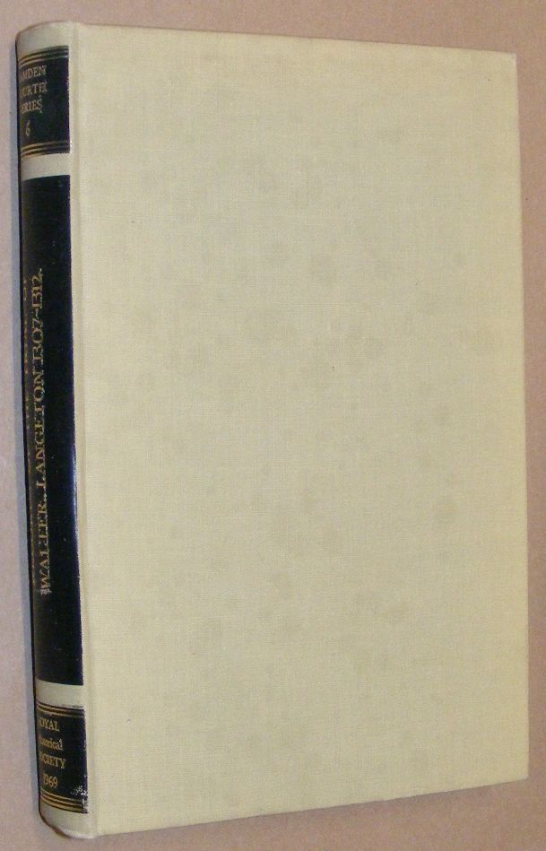 Records of the Trial of Walter Langeton, Bishop of Coventry and Lichfield 1307-1312 (Camden Fourth Series Volume 6)