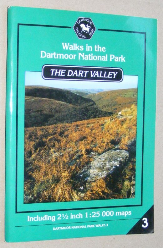 Walks in the Dartmoor National Park: The Dart Valley. Including 2 inch 1:25000 maps (Dartmoor National Park Walks 3)