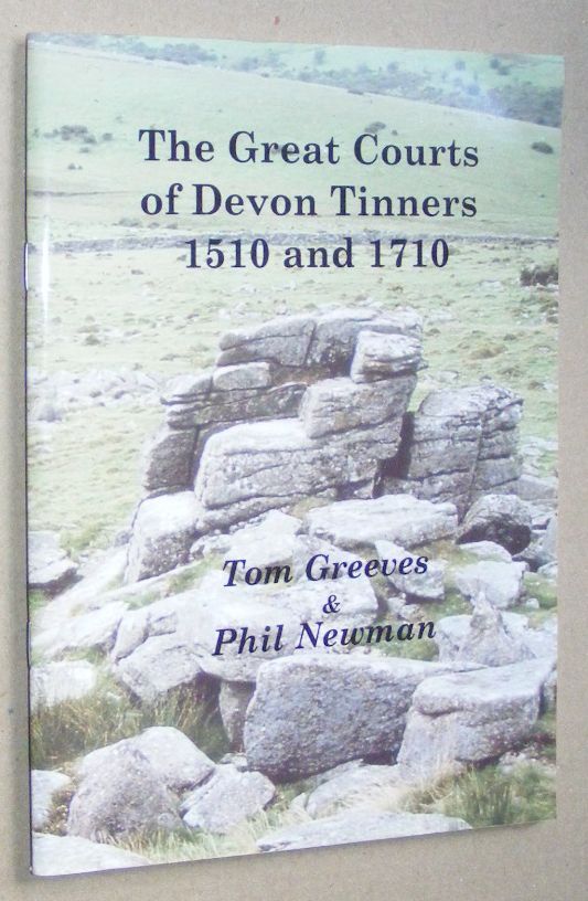 The Great Courts of Devon Tinners 1510 and 1710