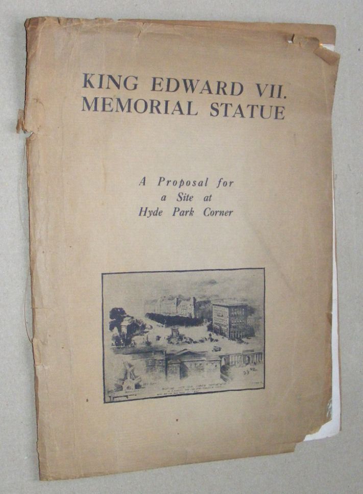 King Edward VII. Memorial Statue: a proposal for a site at Hyde Park Corner