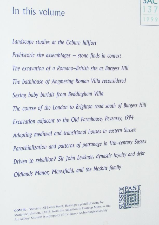 Sussex Archaeological Collections Volume 137, 1999: relating to the history and antiquities of the counties of East and West Sussex