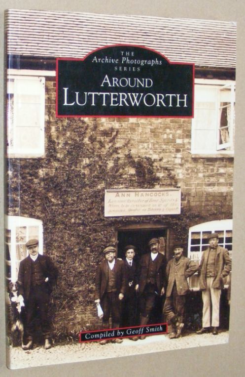 Around Lutterworth (The Archive Photographs Series)