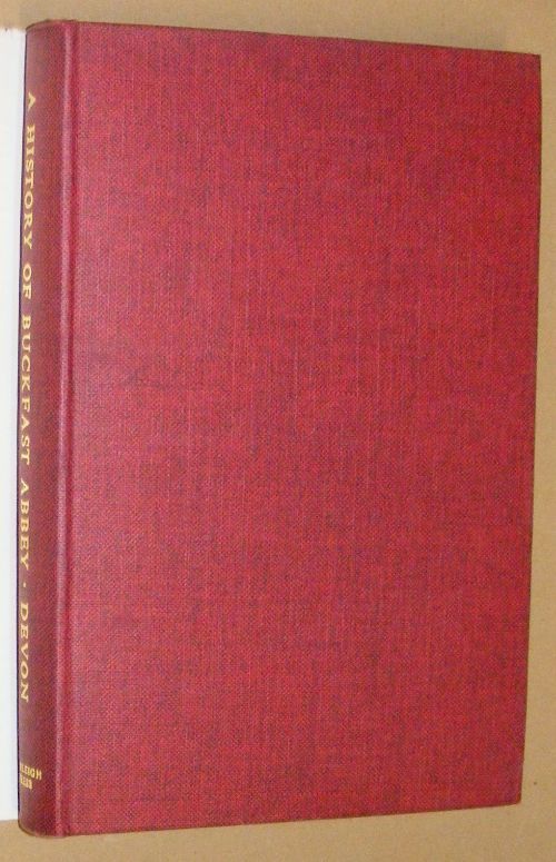 A History of Buckfast Abbey from 1018 - 1968
