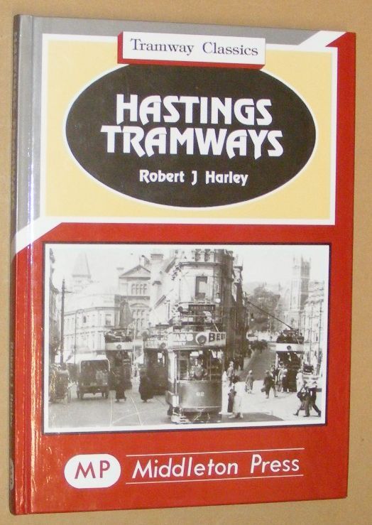 Hastings Tramways (Tramway Classics)