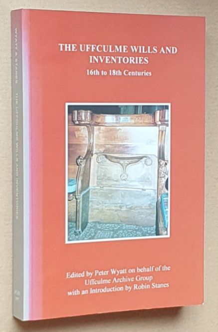 The Uffculme Wills and Inventories, 16th to 18th Centuries (Devon and Cornwall Record Society, New Series, Volume 40)