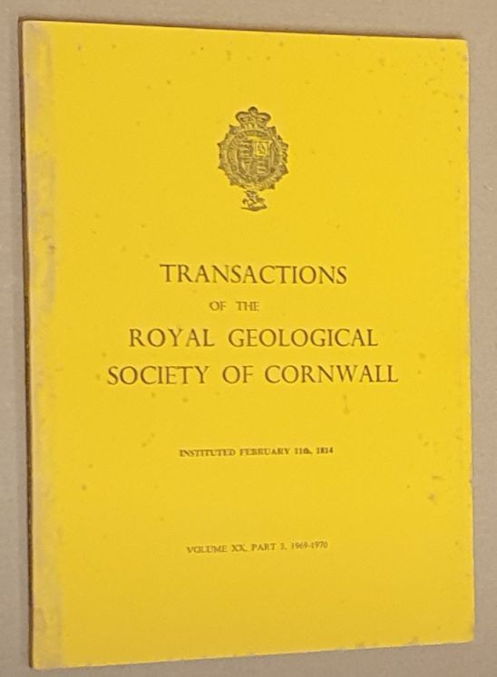 Transactions of the Royal Geological Society of Cornwall Volume XX [20], Part 3, 1969-1970