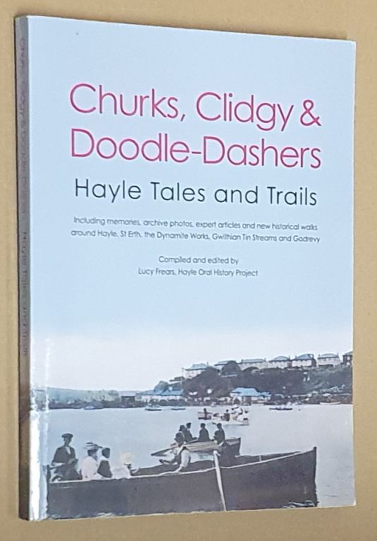 Churks, Clidgy & Doodle-Dashers (cinders, toffee & blow-out toys) : Hayle Tales and Trails