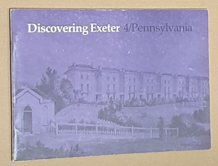 Discovering Exeter 4 : Pennsylvania
