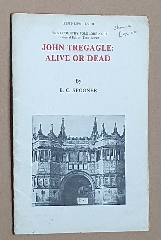 John Tregagle : Alive or Dead (West Country Folklore No. 13)