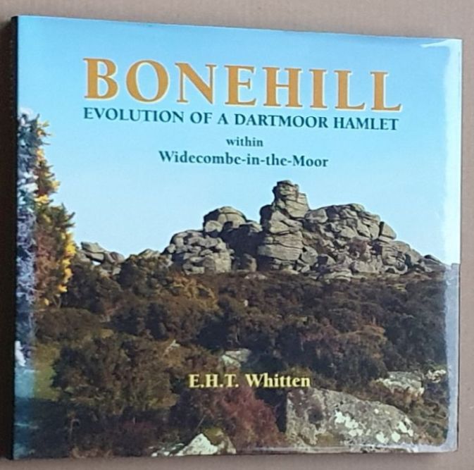 Bonehill : evolution of a Dartmoor hamlet within Widecombe-in-the-Moor