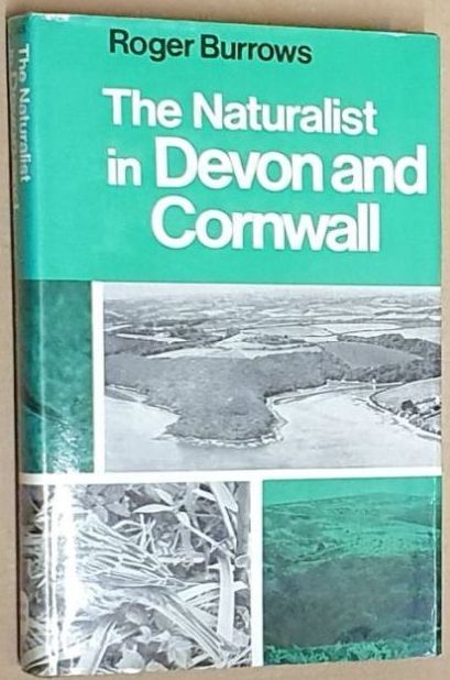 The Naturalist in Devon and Cornwall (The Regional Naturalist)