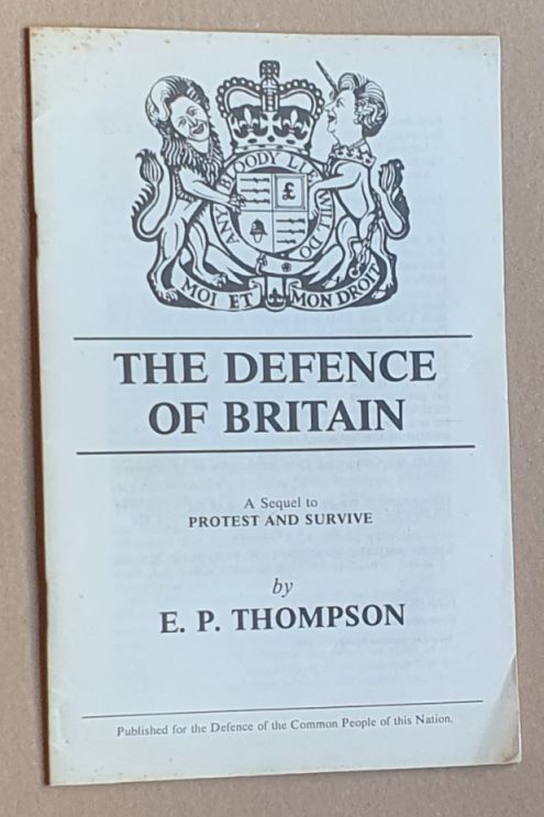 The Defence of Britain : a sequel to Protest and Survive