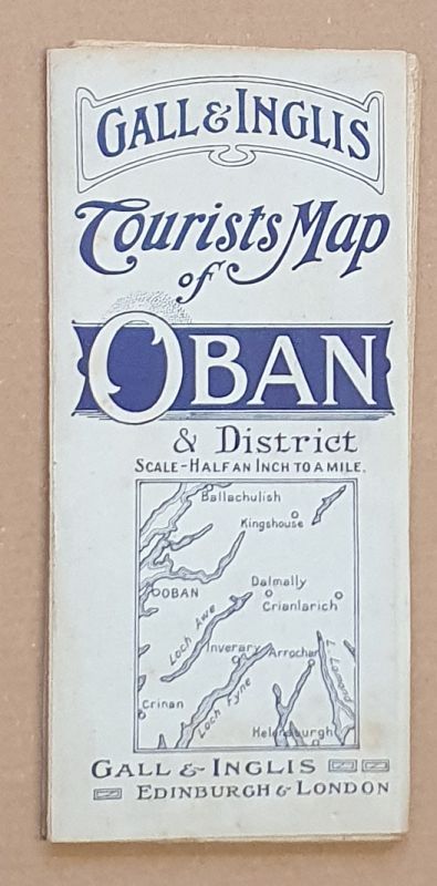 Gall & Inglis Tourists Map of Oban & District. Scale - half an inch to a mile (1:126720)