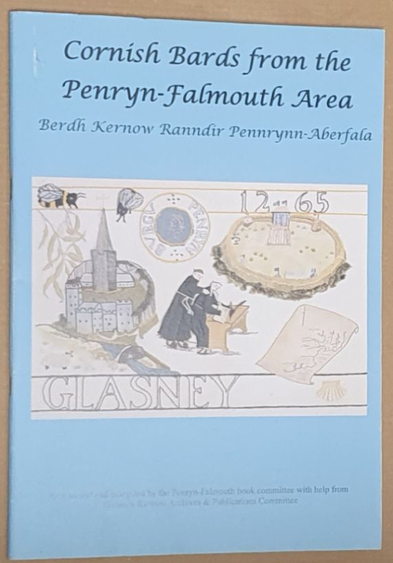 Cornish Bards from the Penryn - Falmouth Area (Berdh Kernow Ranndir Pennrynn - Aberfala)