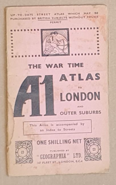 The War Time A1 Atlas of London and Outer Suburbs. Up-to-date street atlas which may be purchased by British Subjects without police permit