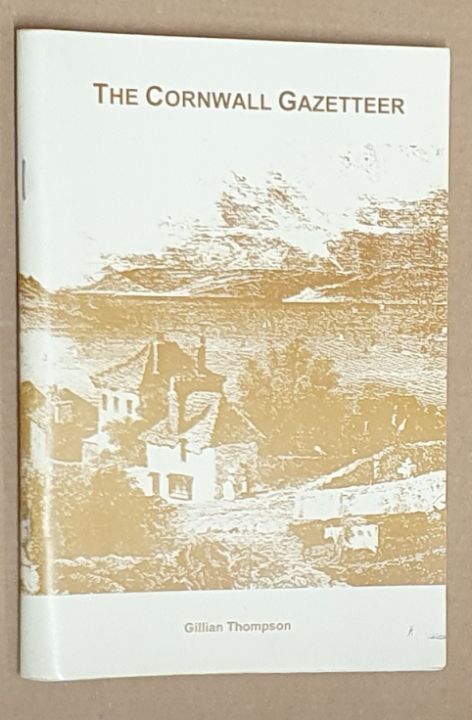 The Gazetteer of the County of Cornwall (cover title: The Cornwall Gazetteer)