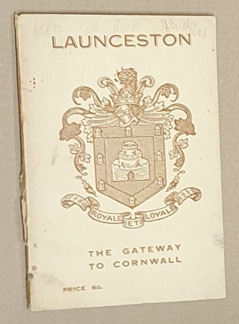Launceston : the gateway to Cornwall and its attractions
