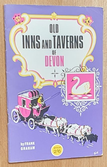 Old Inns & Taverns of Devon. First Series