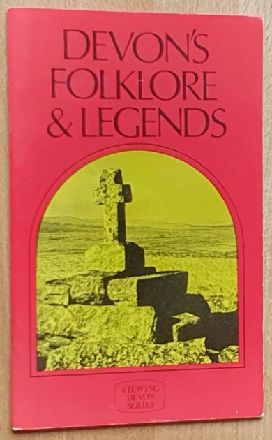 Devon's Legends & Folklore (Viewing Devon Series)