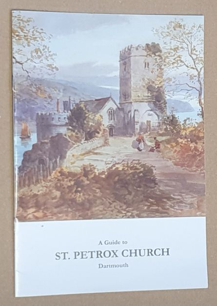 A Guide to St Petrox Church, Dartmouth
