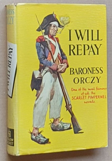 I Will Repay : a story of the Scarlet Pimpernel