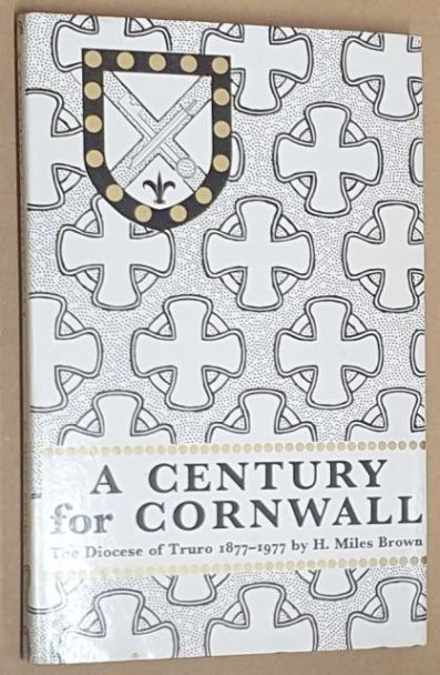 A Century for Cornwall : the Diocese of Truro, 1877 - 1977