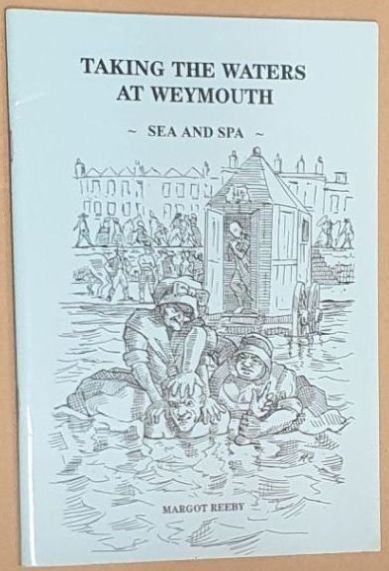 Taking the Waters at Weymouth : Sea and Spa