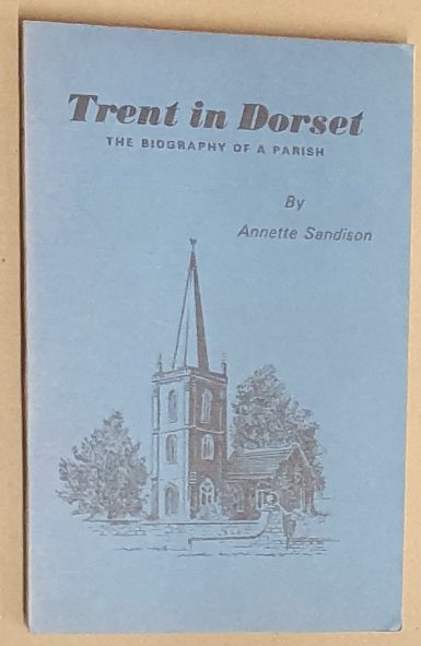 Trent in Dorset: the biography of a parish