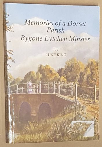 Memories of a Dorset Parish : Bygone Lytchett Minster