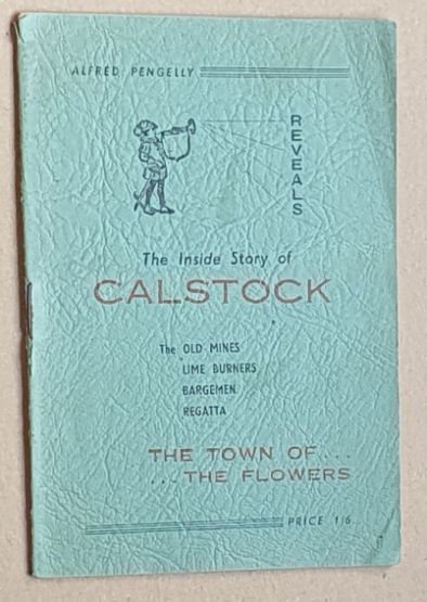 The Inside Story of Calstock. the town of the flowers