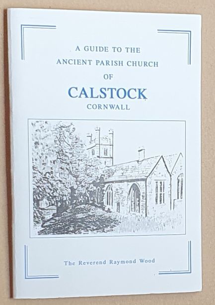 A Guide to the Ancient Parish Church of Calstock, Cornwall
